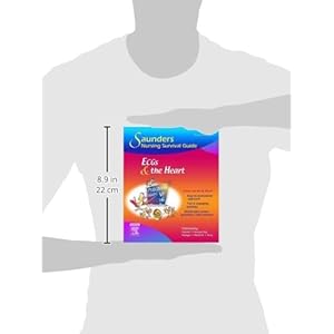 Saunders Nursing Survival Guide: ECGs and the Heart