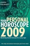  : Your Personal Horoscope 2009: Month-by-month Forecasts for Every Sign