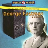 George Eastman Y La Camara / George Eastman and the Camera (Inventores Y Sus Descubrimientos / Inventors and Their Discoveries)