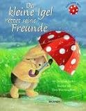 Der kleine Igel rettet seine Freunde - M. Christina Butler