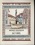 Produkt-Bild: Berner Heimatb&uuml;cher: Alt-Biel.