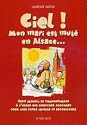 Ciel! Mon mari est mut&eacute; en Alsace