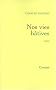 Nos vies h�tives
