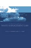 The practical guide to waste management law : with a list of abbreviations and acronyms, useful websites and relevant legislation