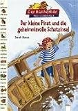 Der kleine Pirat und die geheimnisvolle Schatzinsel - Sarah Bosse