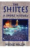 The Shi'ites: A Short History (Princeton Series on the Middle East)