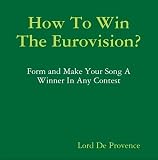 How To Win The Eurovision Song Contest.