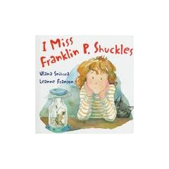 I Miss Franklin P. Shuckles