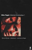 Collected Screenplays: "Stormy Monday", "Liebestraum", "Leaving Las Vegas" v.1: "Stormy Monday", "Liebestraum", "Leaving Las Vegas" Vol 1