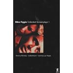 Mike Figgis: Collected Screenplays 1: Stormy Monday, Liebestraum, Leaving Las Vegas book cover