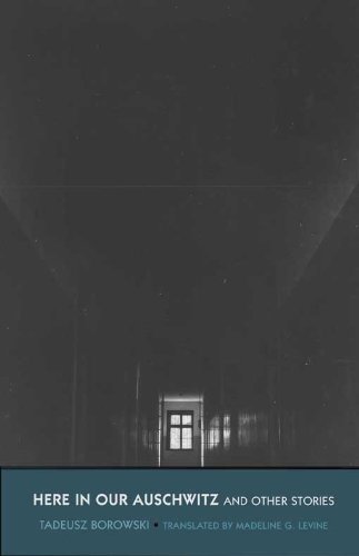 Here in Our Auschwitz and Other Stories (The Margellos World Republic of Letters)の表紙