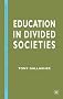 Education in Divided Societies (Ethnic and Intercommunity Conflict)