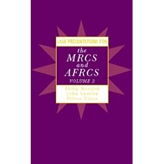 Case Presentations for the MRCS and AFRCS: v. 2 (Case Presentations for the Mrcs & Afrcs)