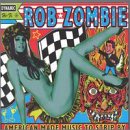 American Made Music to Strip By by Rob Zombie