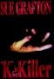 K Is for Killer : A Kinsey Millhone Mystery