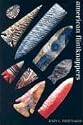 American Flintknappers: Stone Age Art in the Age of Computers