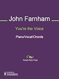 Youre the Voice Sheet Music (Piano/Vocal/Chords)