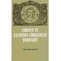 Christ in Eastern Christian Thought