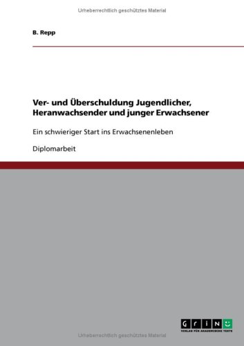 Ver- und �berschuldung Jugendlicher, Heranwachsender und junger Erwachsener