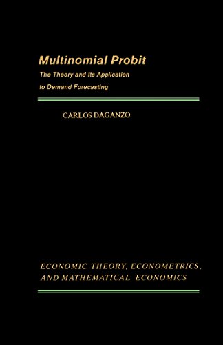 Multinomial Probit: The Theory and Its Application to Demand Forecasting (Economic Theory, Econometrics, and Mathematical Economics)
