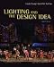 Lighting and the Design Idea (Wadsworth Series in Theatre)