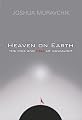 Heaven on Earth: The Rise and Fall of Socialism