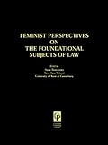 Feminist Perspectives on the Foundational Subjects of Law (Feminist Perspectives)