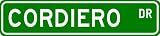 CORDIERO Street Sign ~ Personalized Family Lastname Sign ~ Gameroom, Basement, Garage Sign Novelty** ALUMINUM METAL - B000NEGYUI
