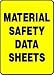 MATERIAL SAFETY DATA SHEETS 14 x 10 Adhesive Dura-Vinyl Sign