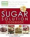 The Sugar Solution Cookbook: More Than 200 Delicious Recipes to Balance Your Blood Sugar Naturally (Preventions)