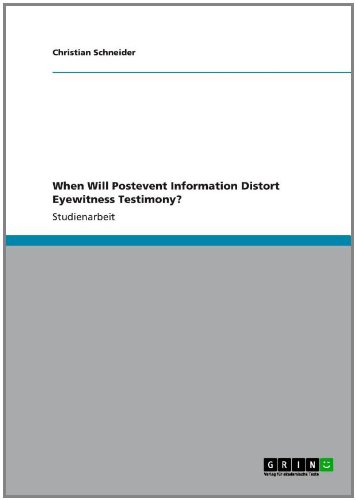 Grin Verlag When Will Postevent Information Distort Eyewitness Testimony?