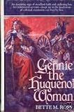 Gennie the Huguenot Woman