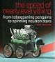 The Speed of Nearly Everything: From Tobogganing Penguins to Spinning Neutron Stars