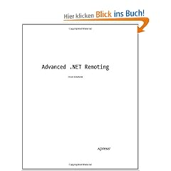 Advanced .NET Remoting (Expert's Voice)