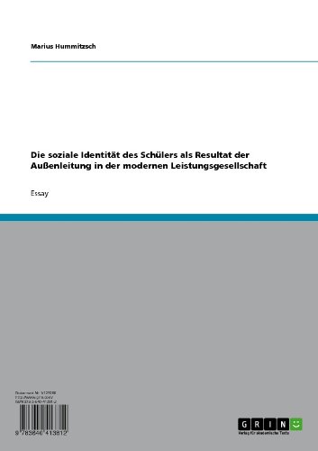 Die soziale Identität des Schülers als Resultat der Außenleitung in der modernen Leistungsgesellschaft (German Edition)