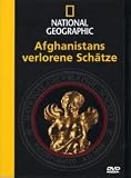 National Geographic - Afghanistans verlorene Sch�tze - 