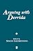 Book Arguing with Derrida (Ratio Special Issues)