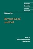 Nietzsche: Beyond Good and Evil: Prelude to a Philosophy of the Future (Cambridge Texts in the History of Philosophy)