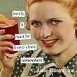 Must Be 5 O'Clock Somewhere Refrigerator Magnet by anne taintor