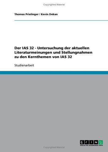Der IAS 32 - Untersuchung der aktuellen Literaturmeinungen und Stellungnahmen zu den Kernthemen von IAS 32