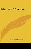 Why I Am A Mormon