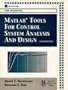 Matlab Tools for Control System Analysis and Design/Book and Disk (The Matlab Curriculum)
