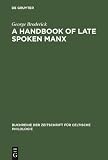 Handbook of Late Spoken Manx: Dictionary v. 2 (Buchreihe der Zeitschrift fur Celtische Philologie)