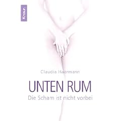 Unten rum: Die Scham ist nicht vorbei
