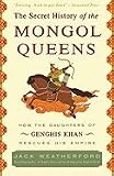The Secret History of the Mongol Queens