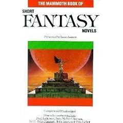 Mammoth Book of Short Fantasy Novels