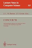 *CONCUR \'91: 2nd International Conference on Concurrency Theory, Amsterdam, The Netherlands, August 26-29, 1991. Proceedings (Lecture Notes in Computer Science)