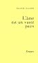 L'�me est un vaste pays