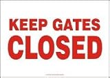 Keep Gates Closed 10 x 14 Plastic Sign