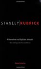 Stanley Kubrick: A Narrative and Stylistic Analysis Second Edition
